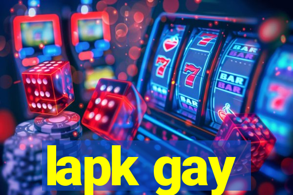 lapk gay